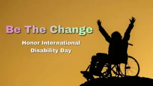 Be the Change: Powerful Ways to Honor International Disability Day 2025