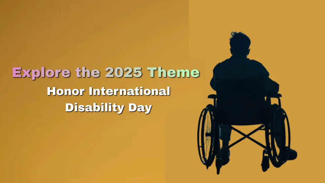 Explore the 2025 International Disability Day Theme and Its Relevance